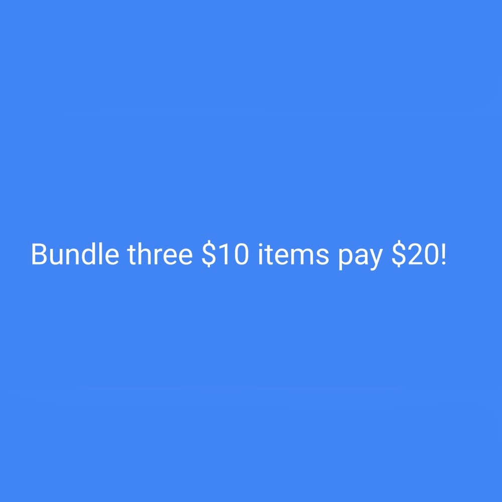 Bundle three $10 items pay $20!
